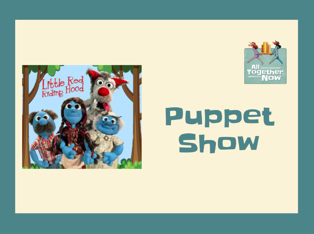 Puppet Show:  Little Red Riding Hood