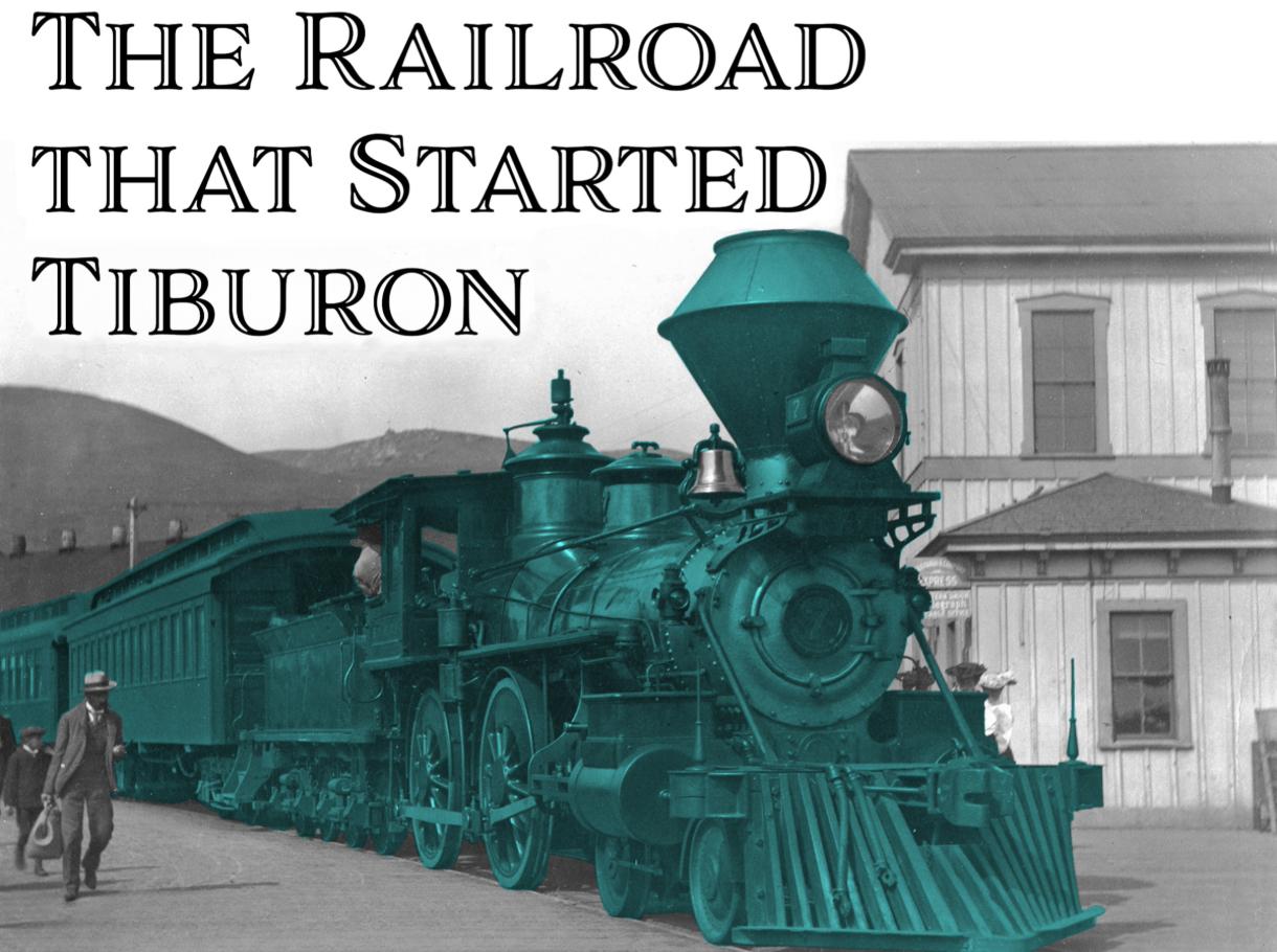 The Railroad That Started Tiburon